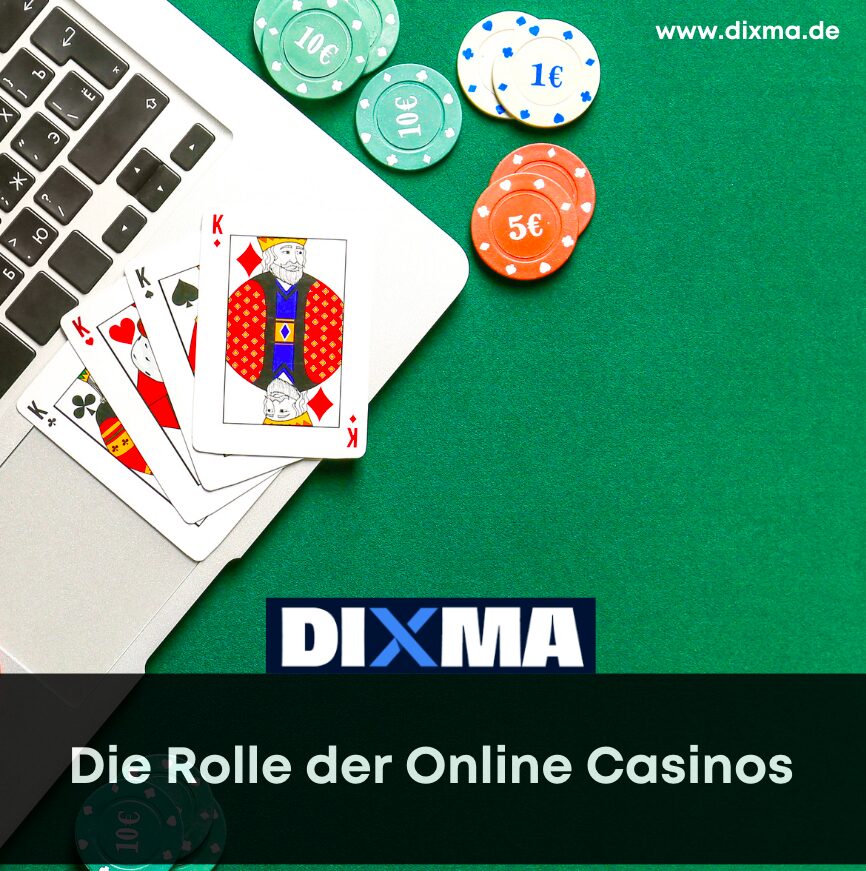 Die Rolle der Online Casinos