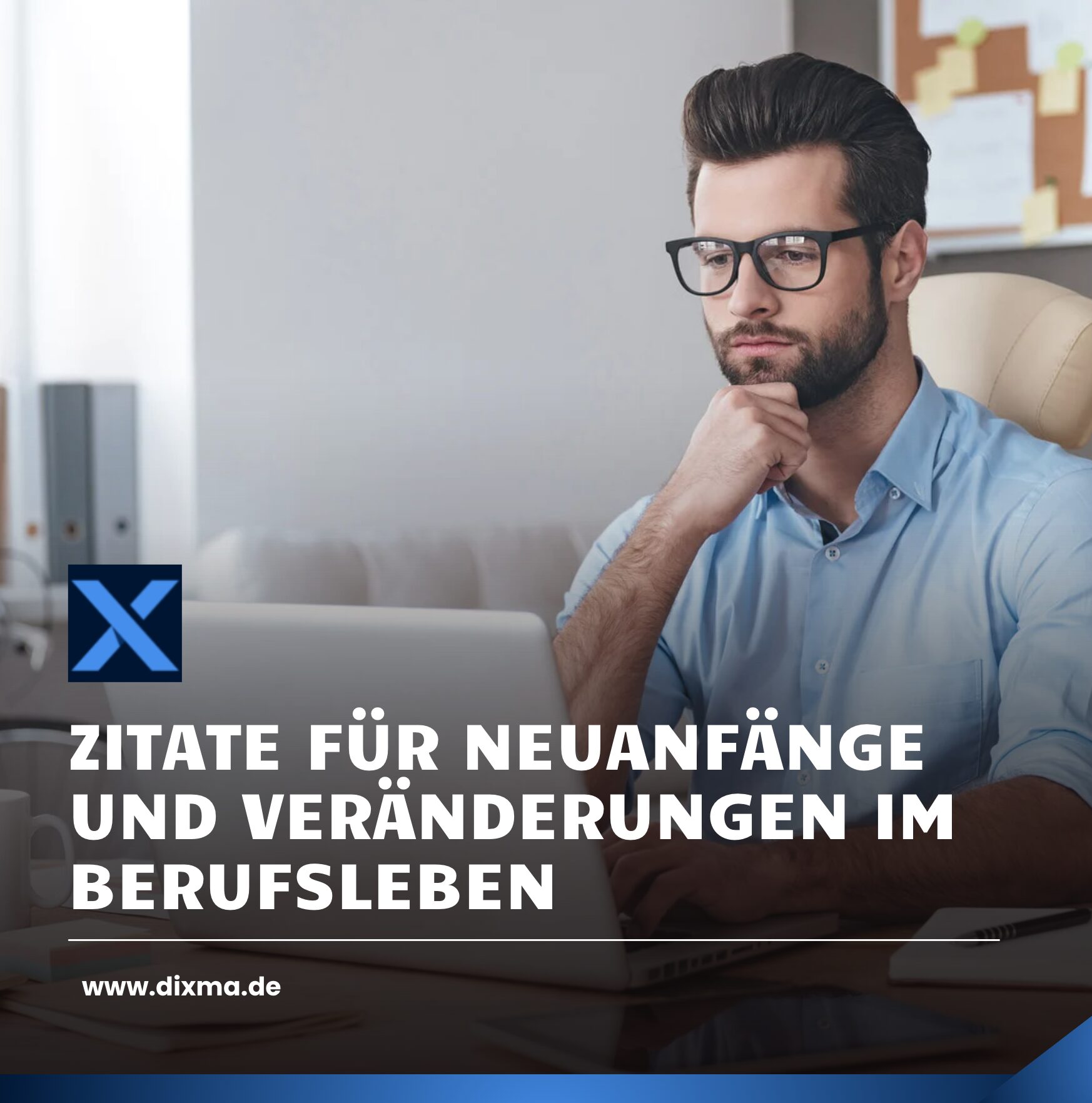 Zitate für Neuanfänge und Veränderungen im Berufsleben