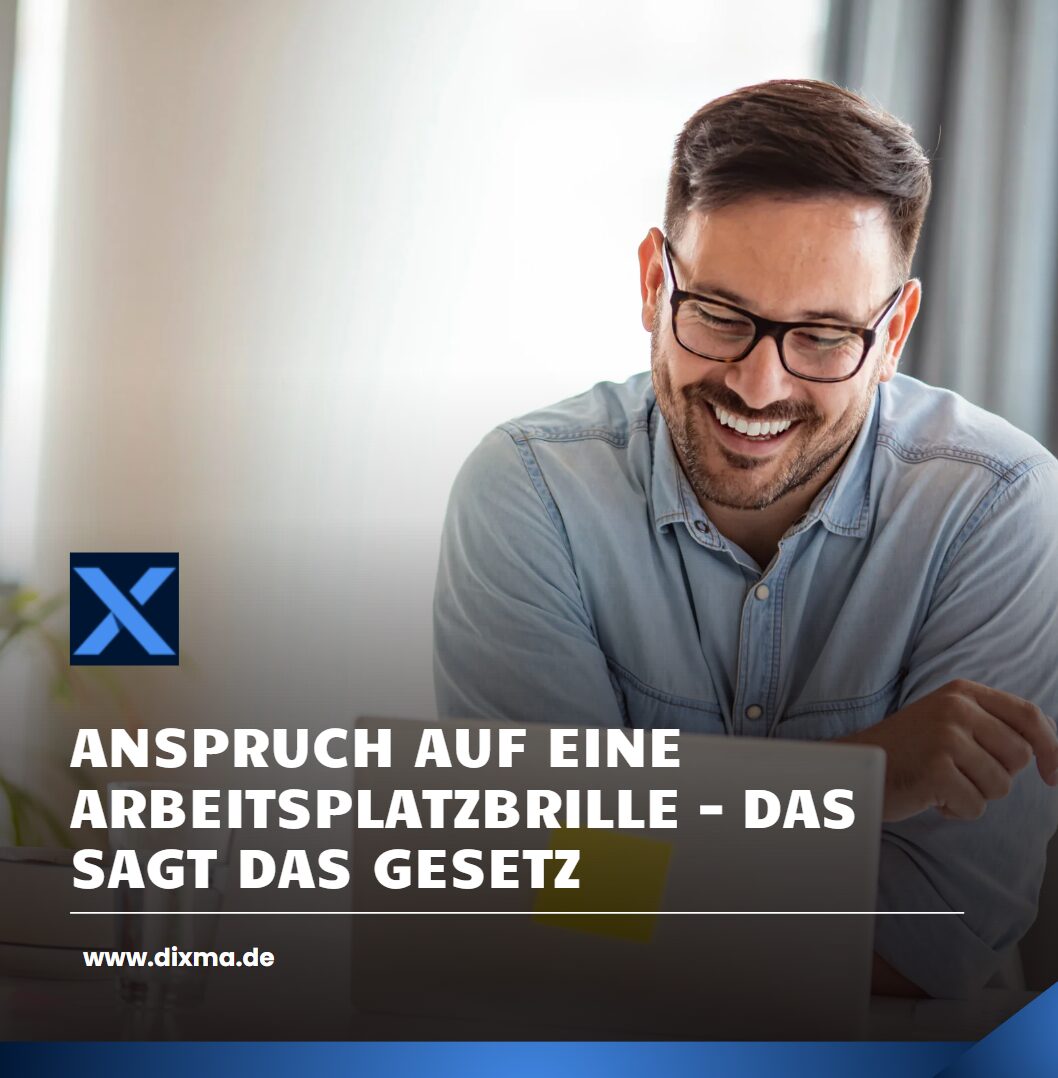 Anspruch auf eine Arbeitsplatzbrille – das sagt das Gesetz