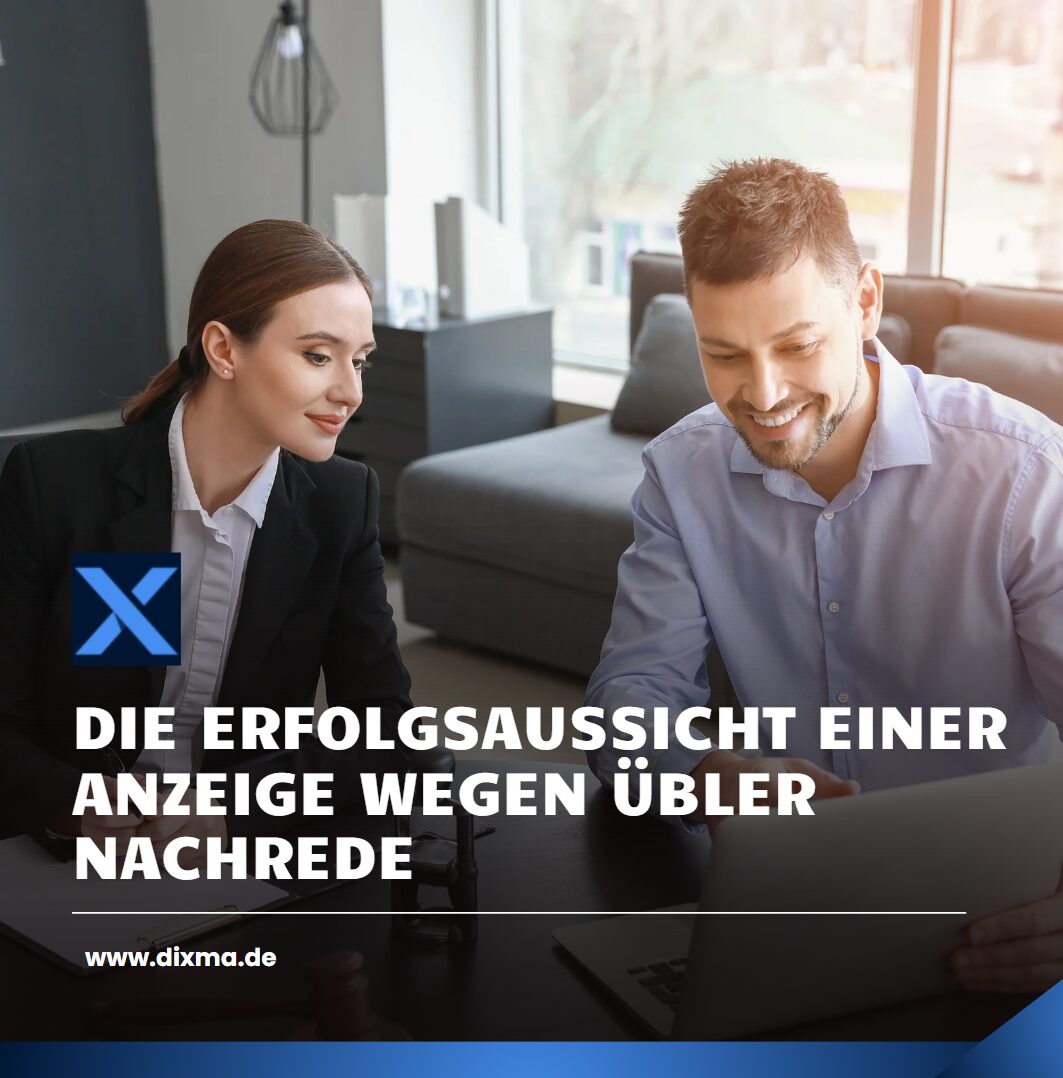 Die Erfolgsaussicht einer Anzeige wegen übler Nachrede