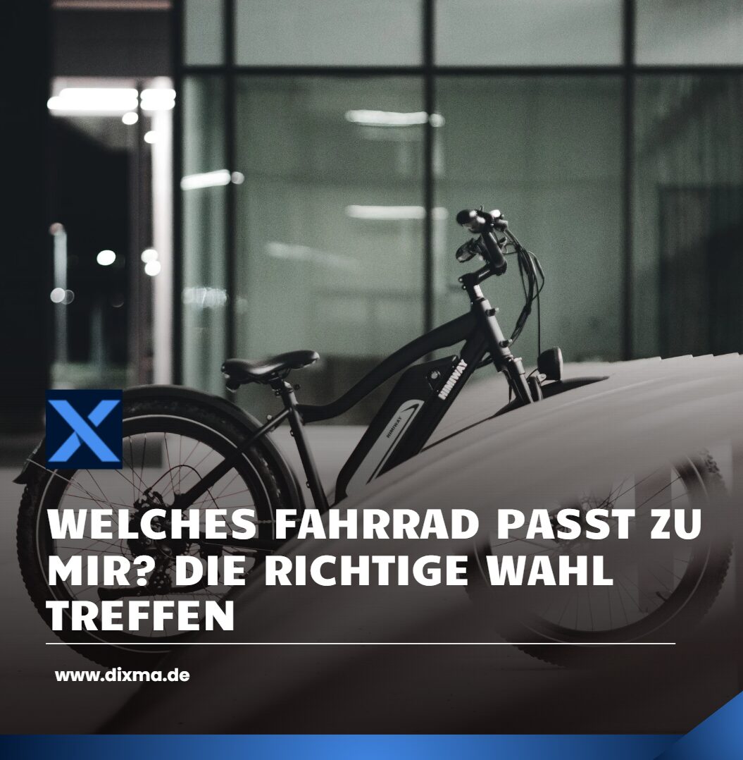 Welches Fahrrad passt zu mir Die richtige Wahl treffen Welches Fahrrad passt zu mir Die richtige Wahl treffen