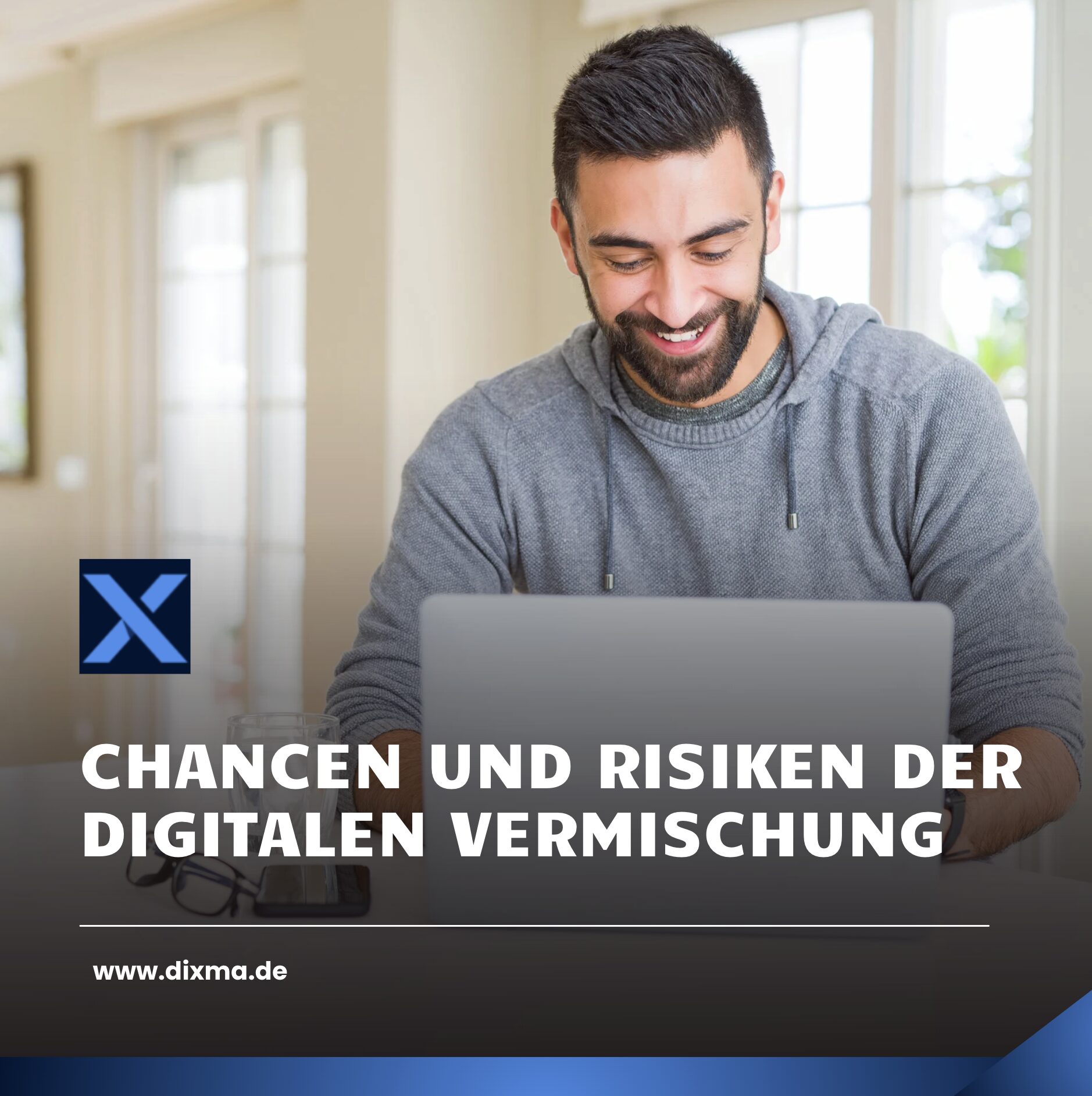 Chancen und Risiken der digitalen Vermischung Chancen und Risiken der digitalen Vermischung