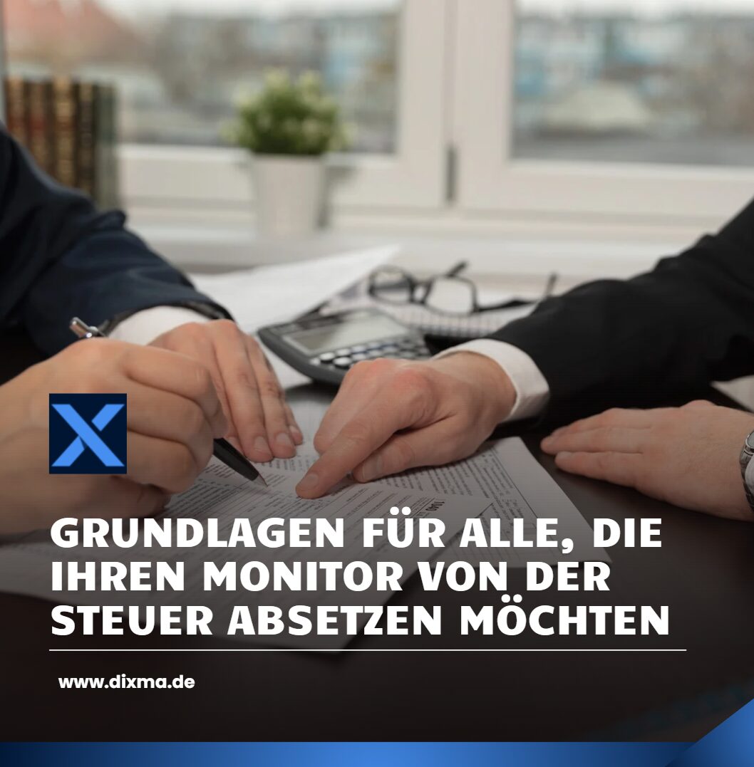 Grundlagen für alle, die ihren Monitor von der Steuer absetzen möchten