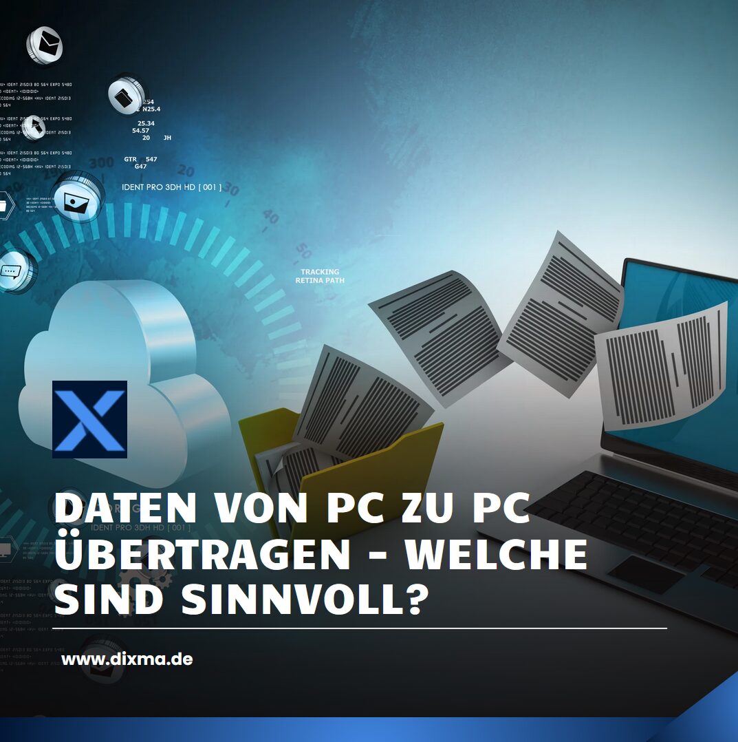 Daten von PC zu PC übertragen - welche sind sinnvoll?