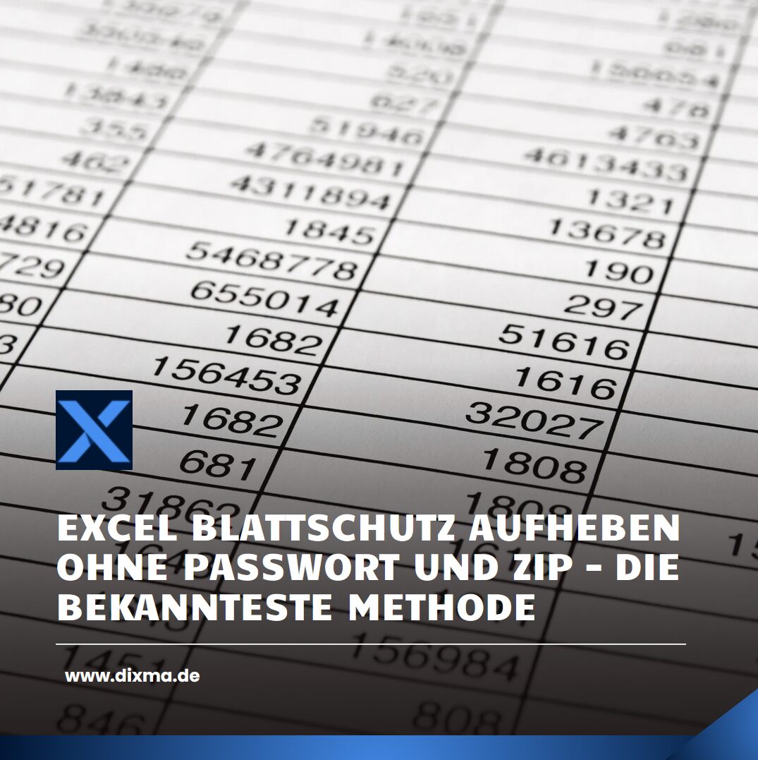 Excel Blattschutz aufheben ohne Passwort und ZIP – die bekannteste Methode Excel Blattschutz aufheben ohne Passwort und ZIP – die bekannteste Methode