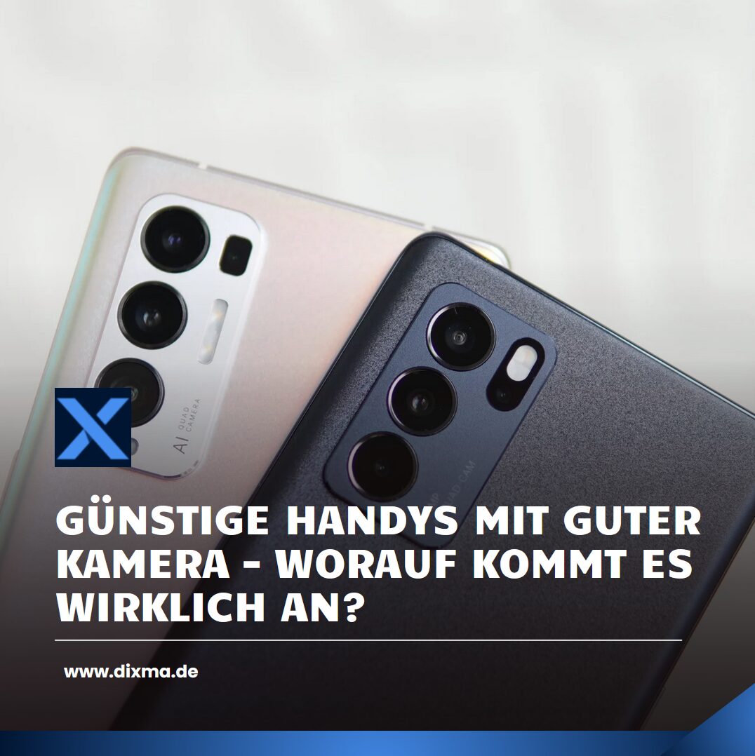 Günstige Handys mit guter Kamera – worauf kommt es wirklich an?