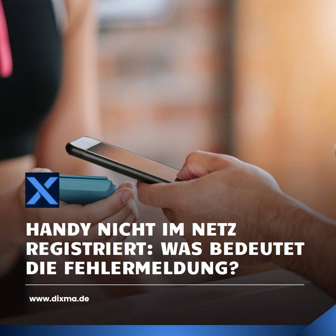 Handy nicht im Netz registriert: Was bedeutet die Fehlermeldung? Handy nicht im Netz registriert: Was bedeutet die Fehlermeldung?