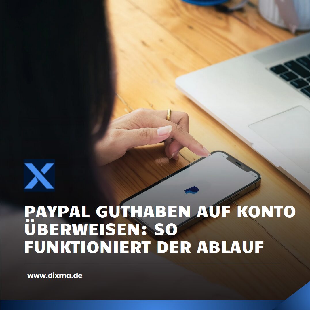 PayPal Guthaben auf Konto überweisen: So funktioniert der Ablauf PayPal Guthaben auf Konto überweisen: So funktioniert der Ablauf