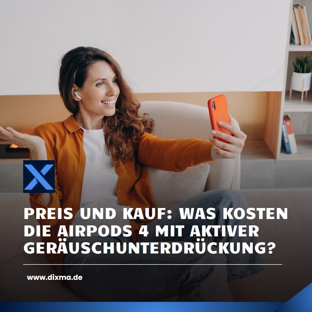 Preis und Kauf: Was kosten die AirPods 4 mit aktiver Geräuschunterdrückung? Preis und Kauf: Was kosten die AirPods 4 mit aktiver Geräuschunterdrückung?