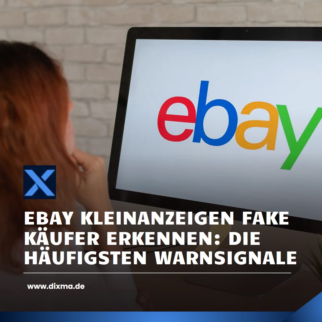 eBay Kleinanzeigen Fake Käufer erkennen: Die häufigsten Warnsignale eBay Kleinanzeigen Fake Käufer erkennen: Die häufigsten Warnsignale