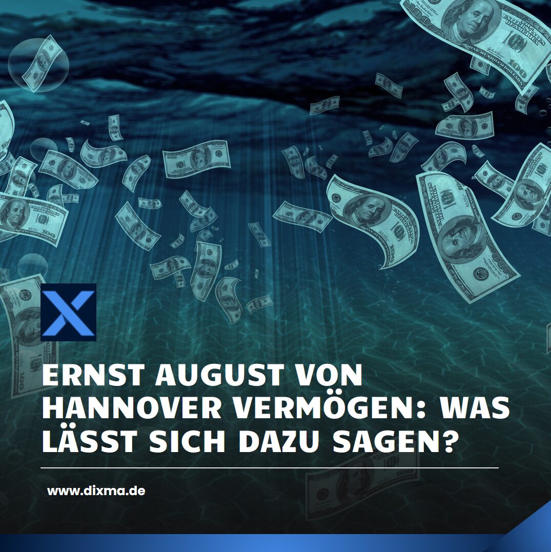 Ernst August von Hannover Vermögen: Was lässt sich dazu sagen? Ernst August von Hannover Vermögen: Was lässt sich dazu sagen?