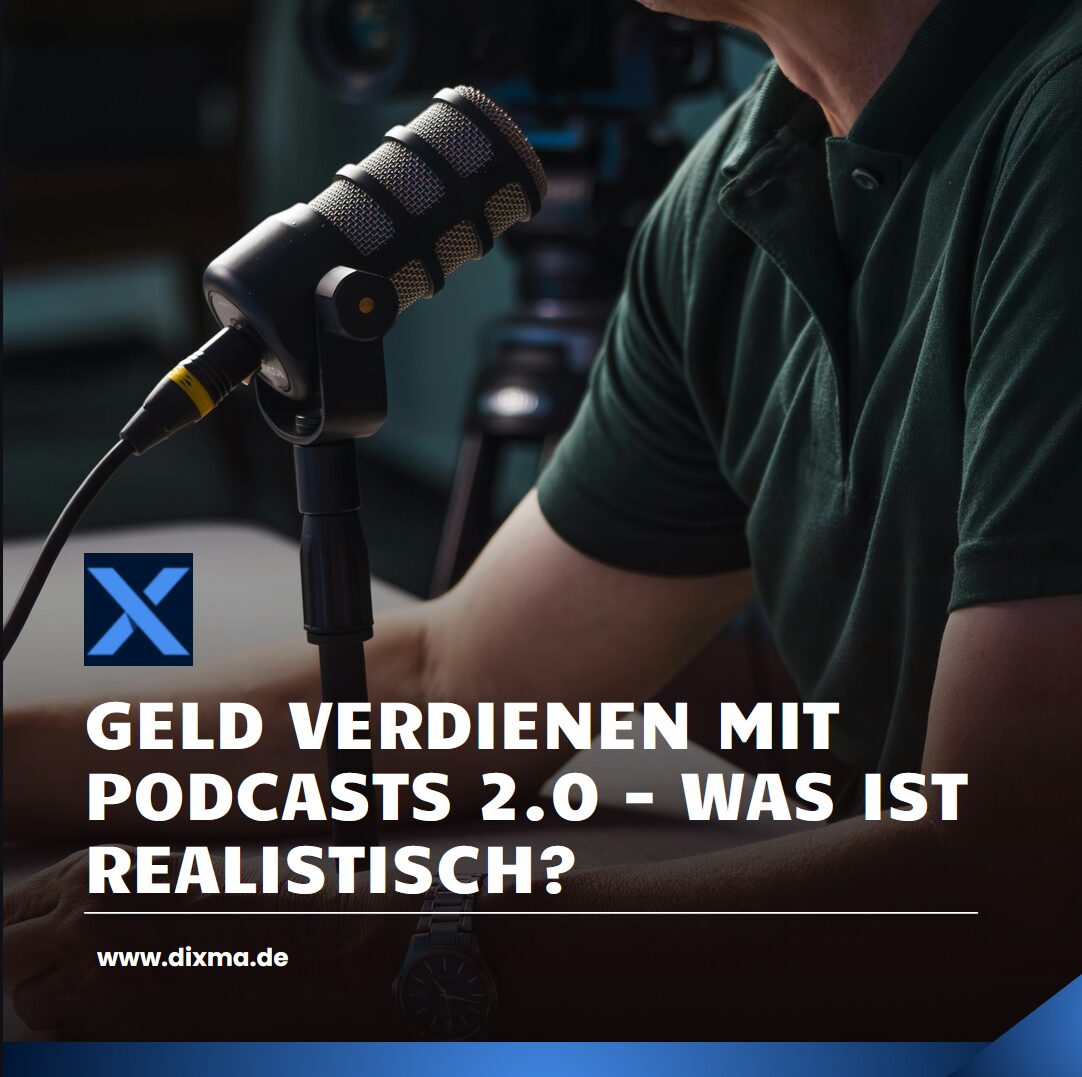 Geld verdienen mit Podcasts 2.0 - was ist realistisch?