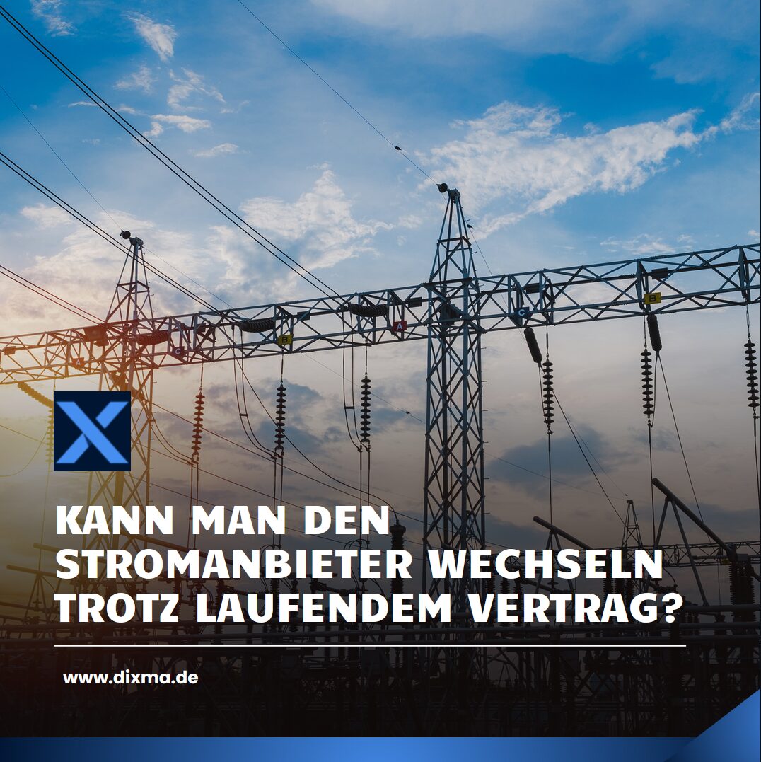 Kann man den Stromanbieter wechseln trotz laufendem Vertrag? Kann man den Stromanbieter wechseln trotz laufendem Vertrag?