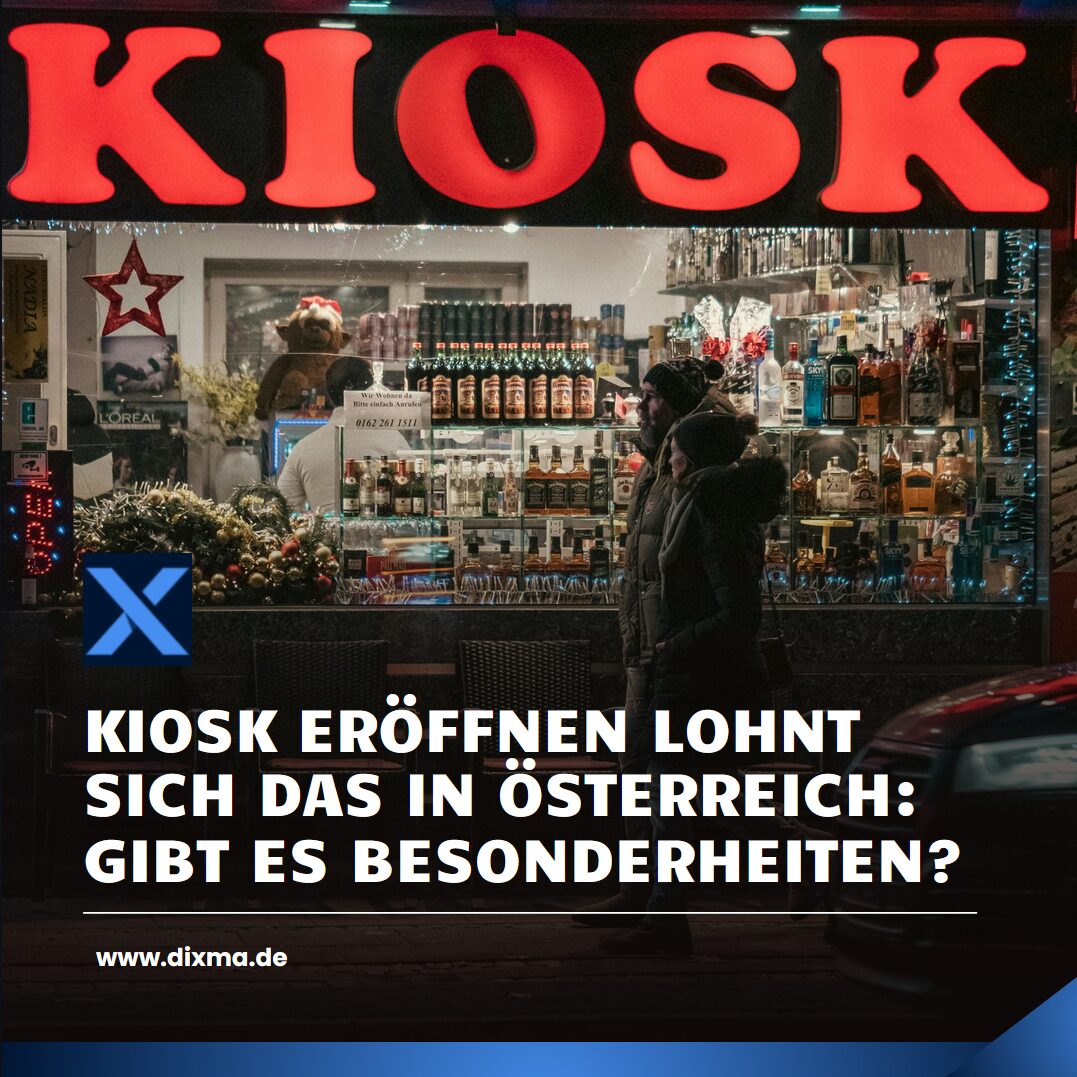 Kiosk eröffnen lohnt sich das in Österreich: Gibt es Besonderheiten? Kiosk eröffnen lohnt sich das in Österreich: Gibt es Besonderheiten?