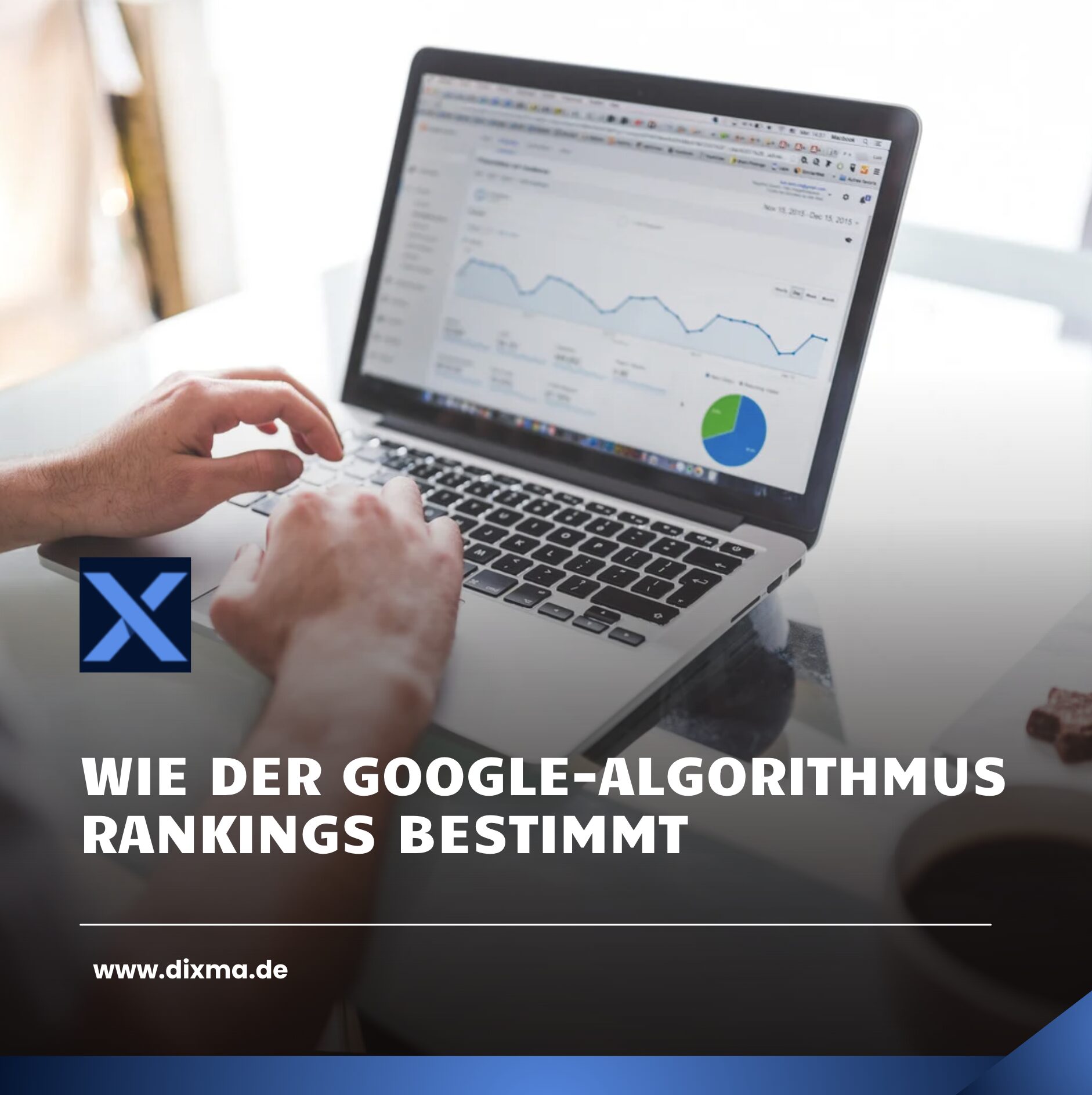 Wie der Google-Algorithmus Rankings bestimmt
